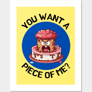 You Wanna Piece Of Me | Cake Pun Posters and Art